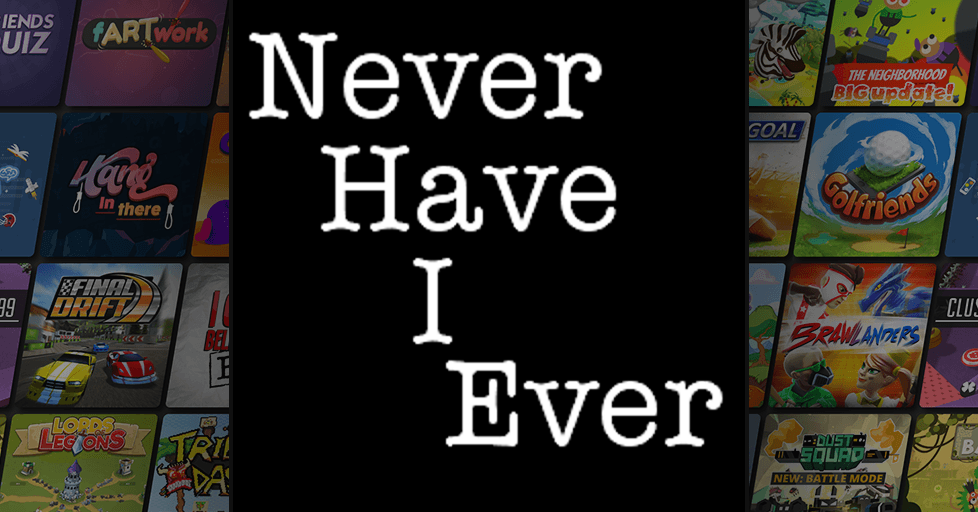 Play Never Have I Ever Online - Multiplayer Game - AirConsole